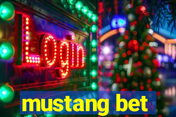 mustang bet